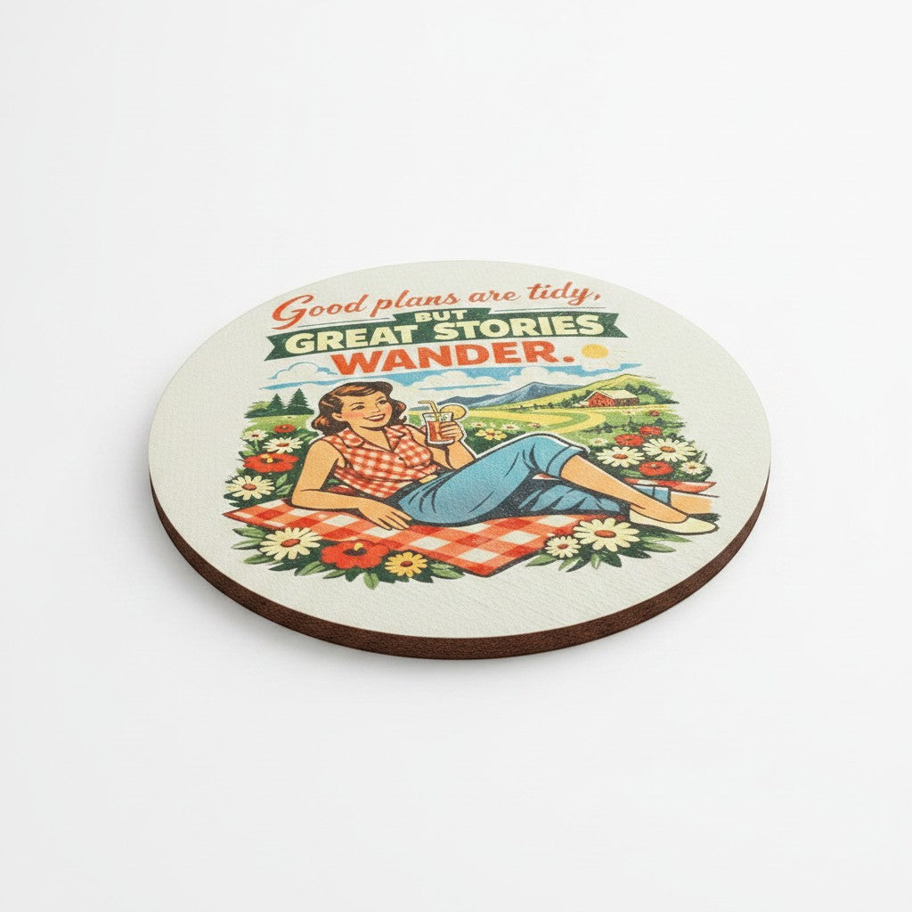 C2 Creative Crafts round art print with retro illustration of woman picnicking, text "Good plans are tidy, BUT GREAT STORIES WANDER."