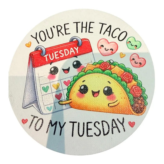 C2 Creative Crafts sticker featuring a cute taco character snuggled with a calendar that says Tuesday, with hearts and text You're The Taco To My Tuesday.